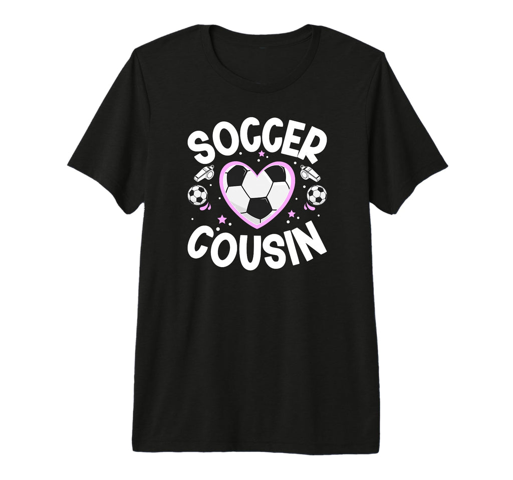 Soccer Cousin Heart Cousin Soccer Player T-Shirt - Custom Art Print Unisex - T-Shirt, Sweatshirt, Hoodie