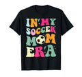 My Soccer Mom Era Team Ball Gift T-Shirt - Streetwear Style Men Women - T-Shirt, Sweatshirt, Hoodie