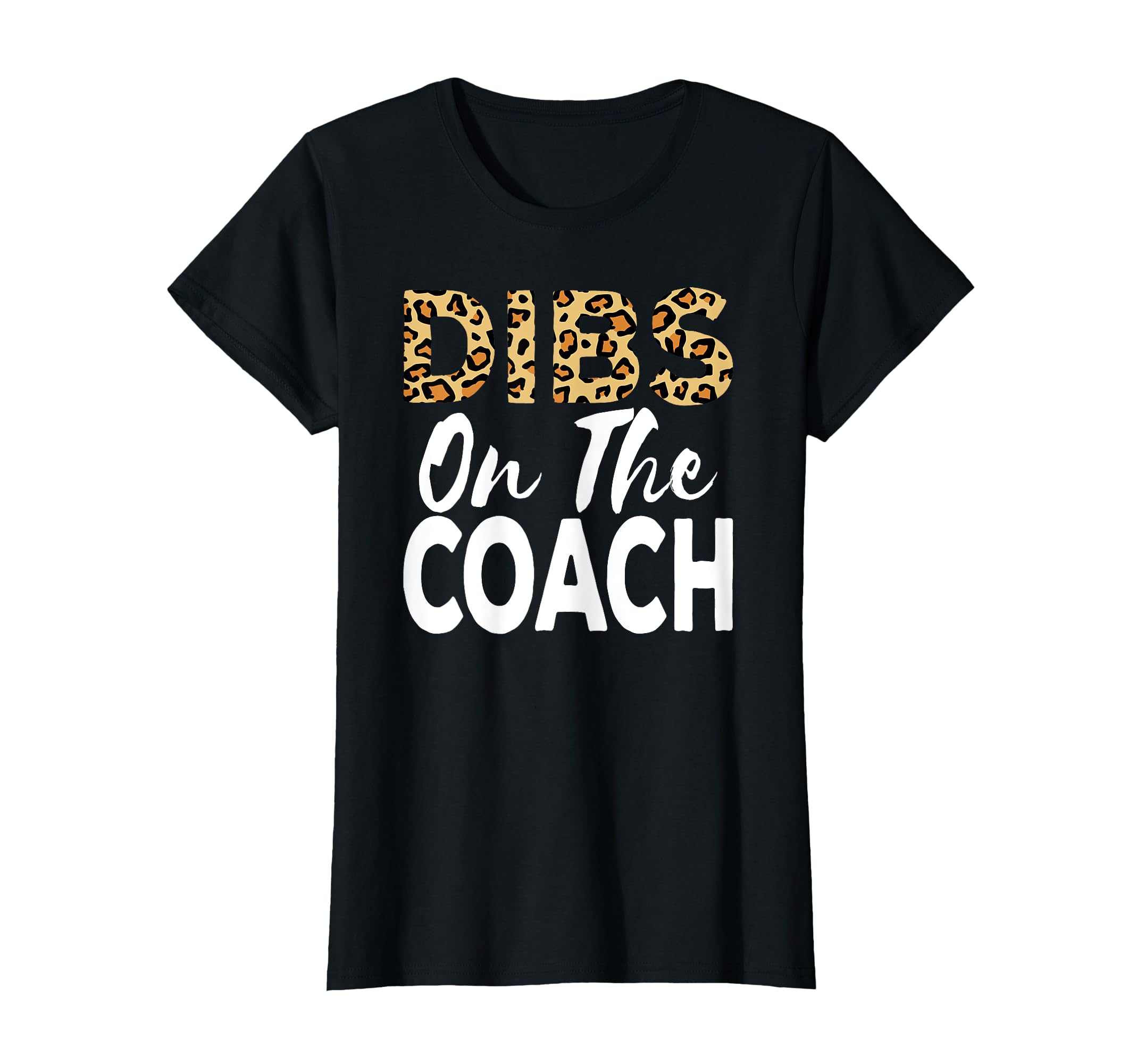 Coach Wife Gift Dibs Coach Cheetah T-Shirt - Streetwear Style Men Women - T-Shirt, Sweatshirt, Hoodie