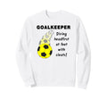 Soccer Goalkeeper Sweatshirt - Aesthetic Graphic for Adults - T-Shirt, Sweatshirt, Hoodie