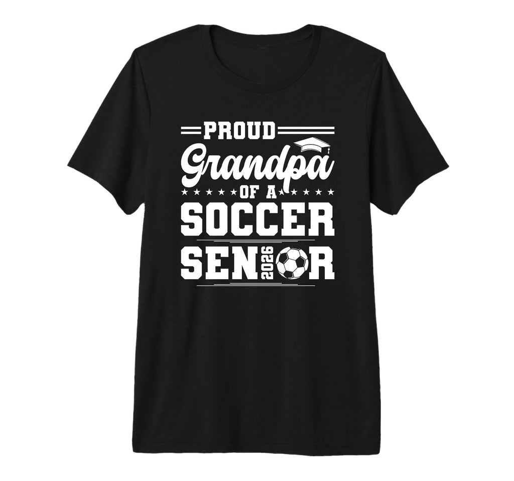 Proud Grandpa 2026 Senior Soccer T-Shirt - Streetwear Style Unisex - T-Shirt, Sweatshirt, Hoodie