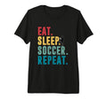 Eat Sleep Soccer Repeat Football Player T-Shirt - Minimalist Print Unisex - T-Shirt, Sweatshirt, Hoodie