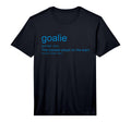 Mens Funny Goalkeeper Definition T-Shirt - Novelty Apparel for Adults - T-Shirt, Sweatshirt, Hoodie