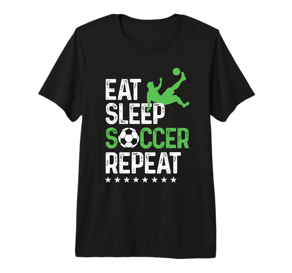 Eat Sleep Soccer Repeat Sport T-Shirt - Fun Novelty Design for Adults - T-Shirt, Sweatshirt, Hoodie