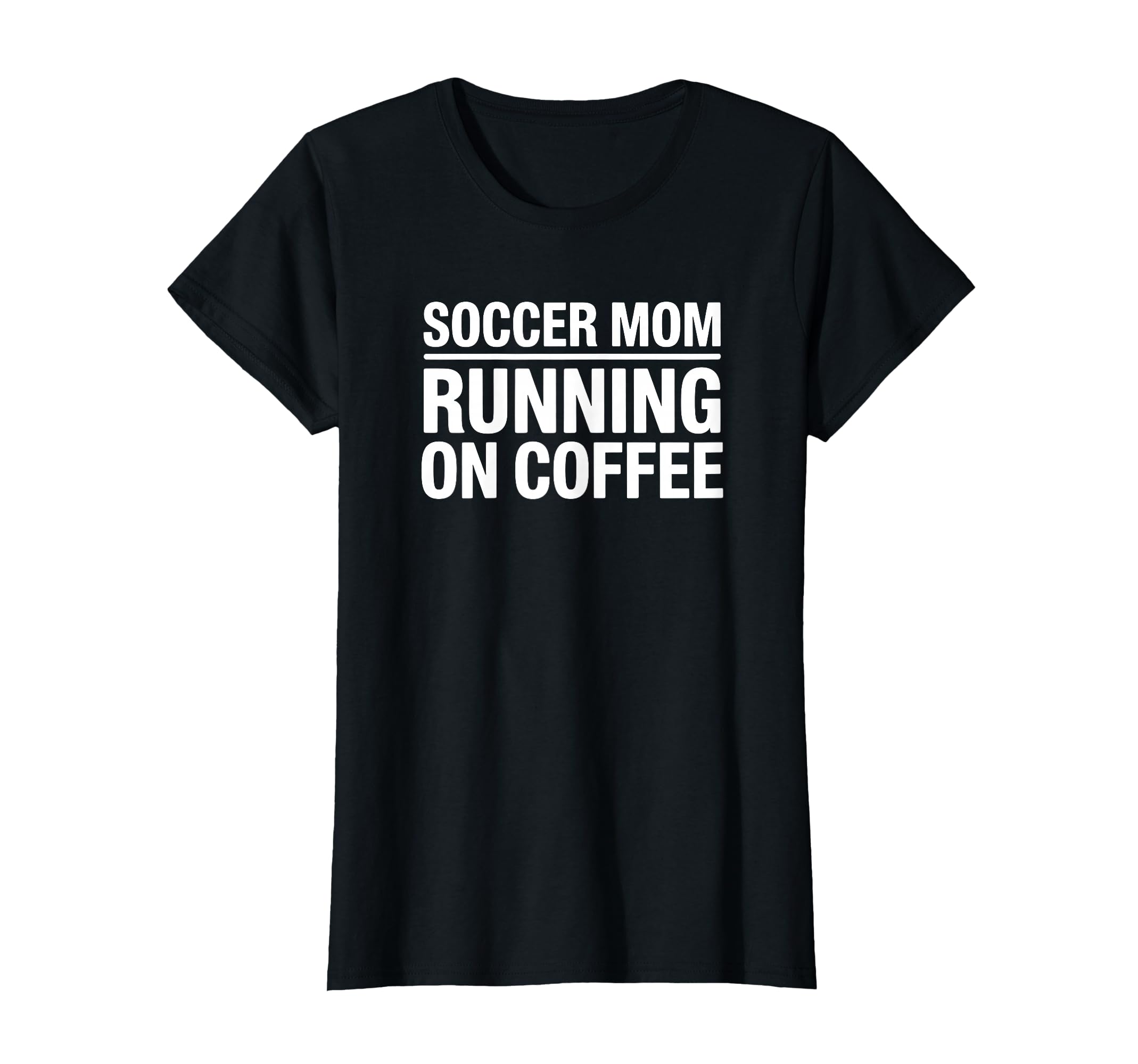 Soccer Mom Running Coffee Funny Game T-Shirt - Custom Art Print for Adults - T-Shirt, Sweatshirt, Hoodie