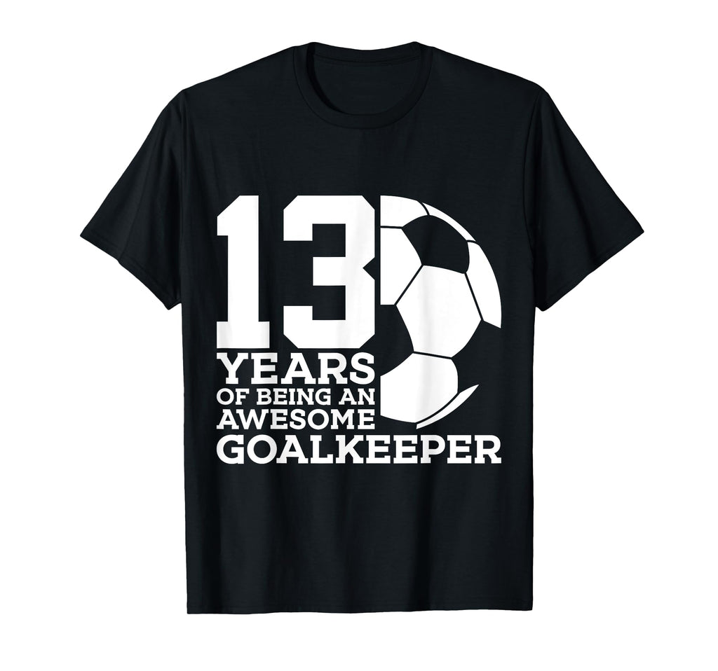 Soccer 13 Years Awesome Soccer T-Shirt - Minimalist Print Unisex - T-Shirt, Sweatshirt, Hoodie
