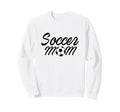 Soccer Mom Sport Team Mama Soccer Sweatshirt - Graphic Print Men Women - T-Shirt, Sweatshirt, Hoodie