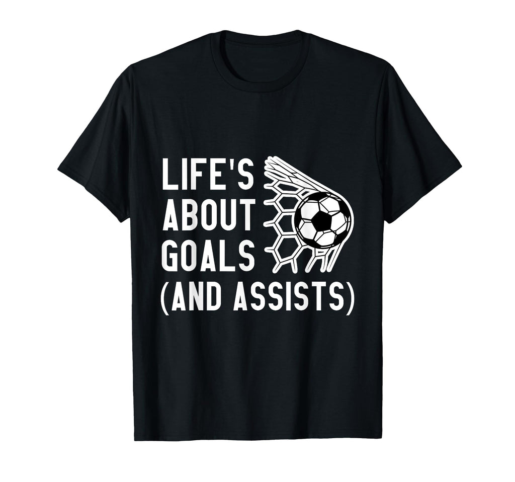 Lifes About Goals And Assists T-Shirt - Graphic Print for Adults - T-Shirt, Sweatshirt, Hoodie