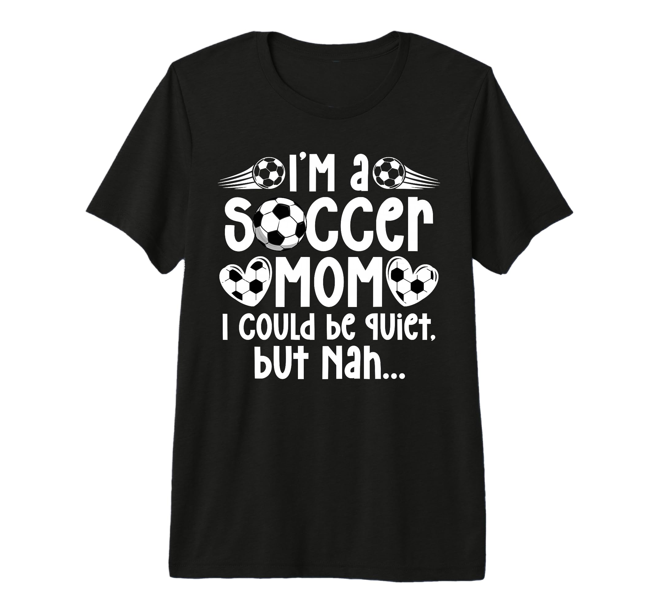 Im Soccer Mom Soccer Player Mom Soccer T-Shirt - Graphic Print for Adults - T-Shirt, Sweatshirt, Hoodie