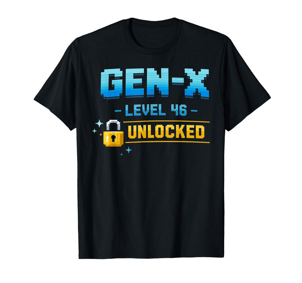 Gen X Level 46 Unlocked Gamer Birthday T-Shirt - Graphic Print Men Women - T-Shirt, Sweatshirt, Hoodie