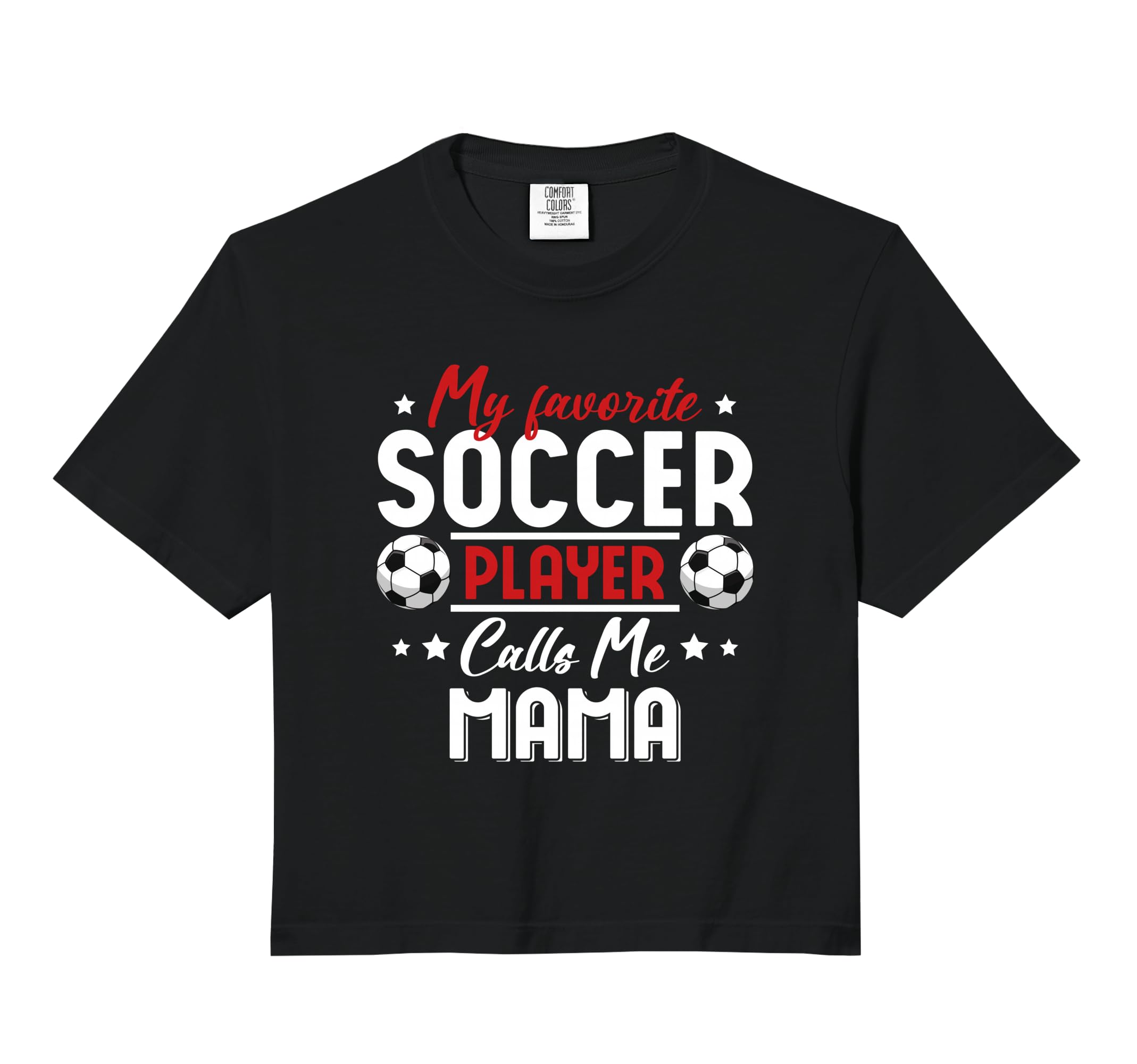 My Favorite Soccer Player Calls Me Mama Sweatshirt - Graphic Print Unisex - T-Shirt, Sweatshirt, Hoodie