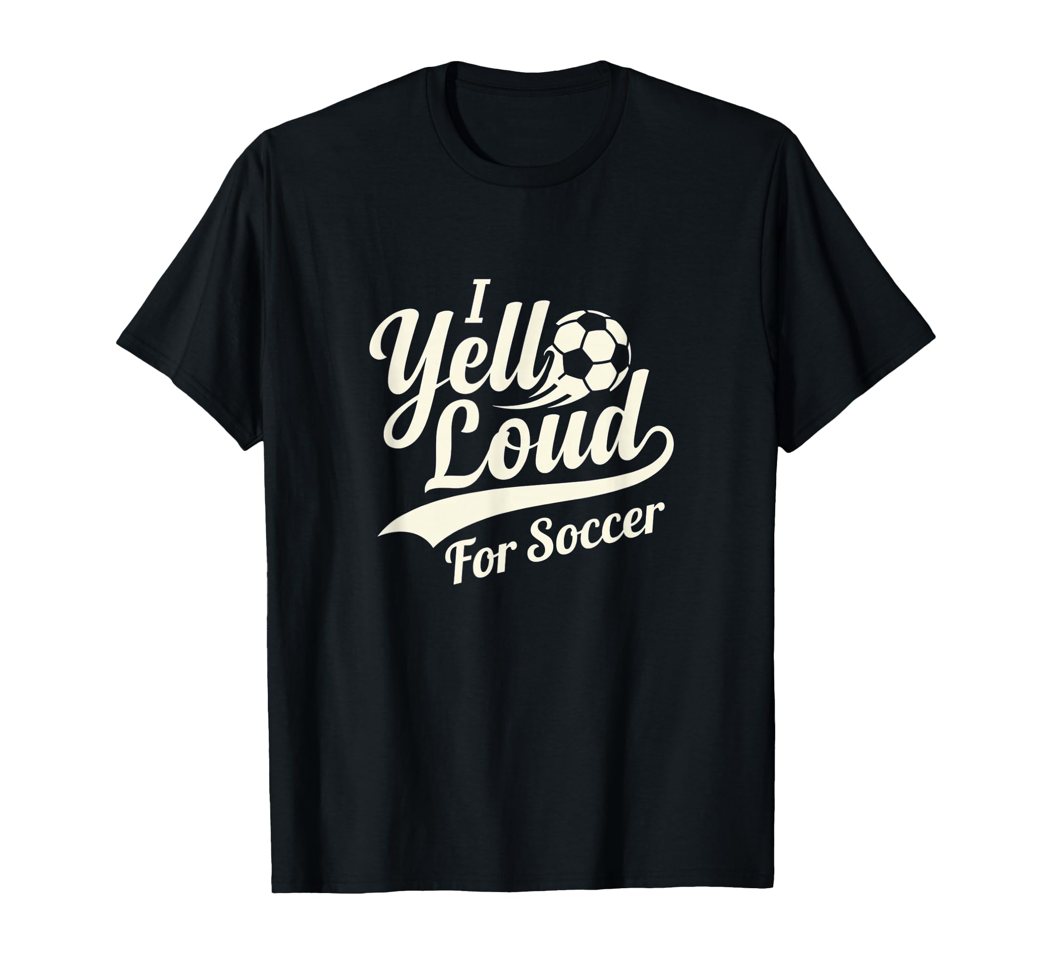I Yell Loud Soccer Mom Heart Club T-Shirt - Fun Novelty Design Unisex - T-Shirt, Sweatshirt, Hoodie