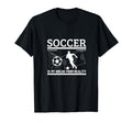 Soccer Is My Break From Reality T-Shirt - Fun Novelty Design for Adults - T-Shirt, Sweatshirt, Hoodie