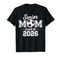 Senior Mom Soccer Class 2026 Graduation T-Shirt - Graphic Print for Adults - T-Shirt, Sweatshirt, Hoodie