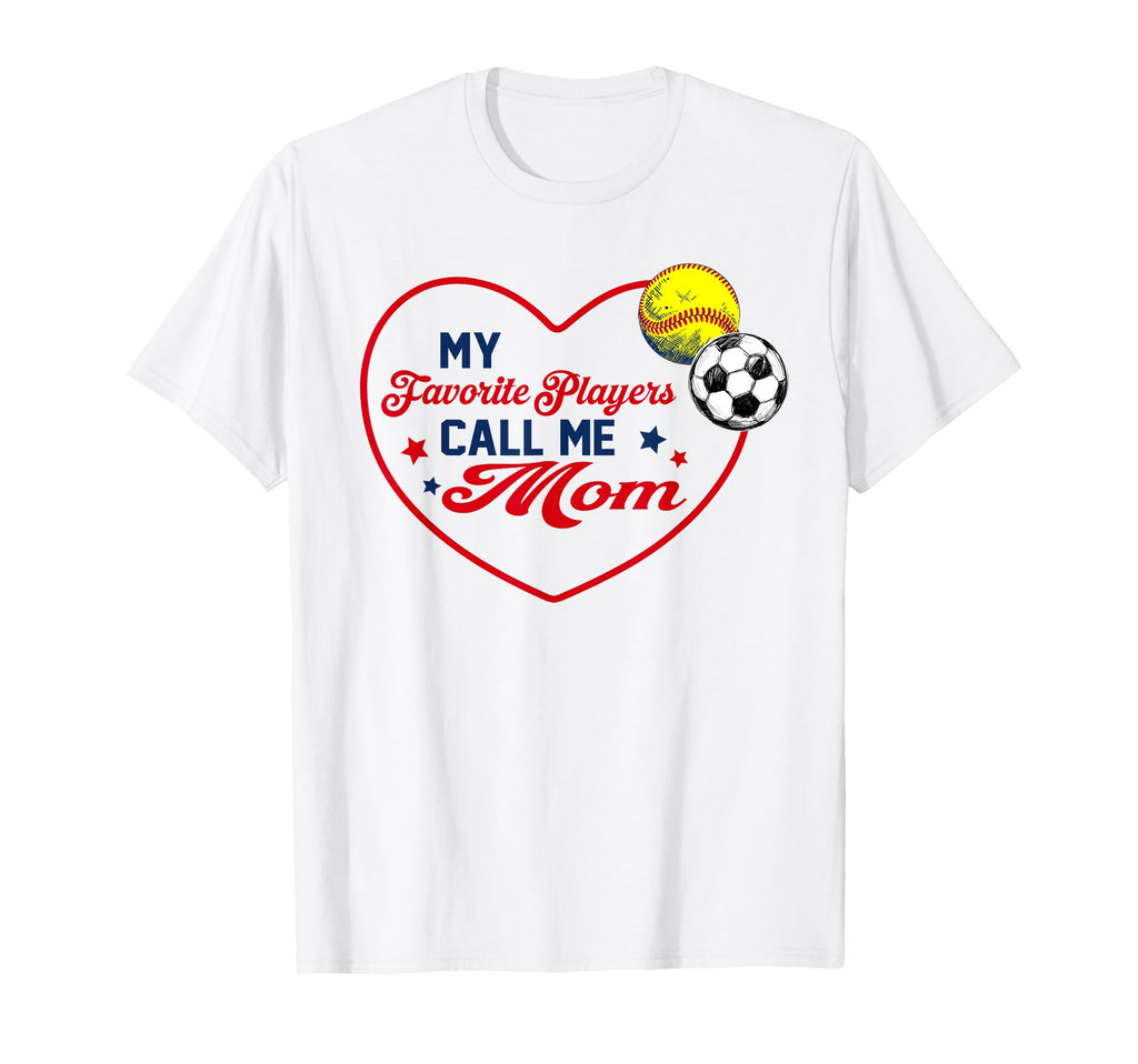 My Favorite Players Call Me Mom T-Shirt - Casual Everyday Wear for Adults - T-Shirt, Sweatshirt, Hoodie