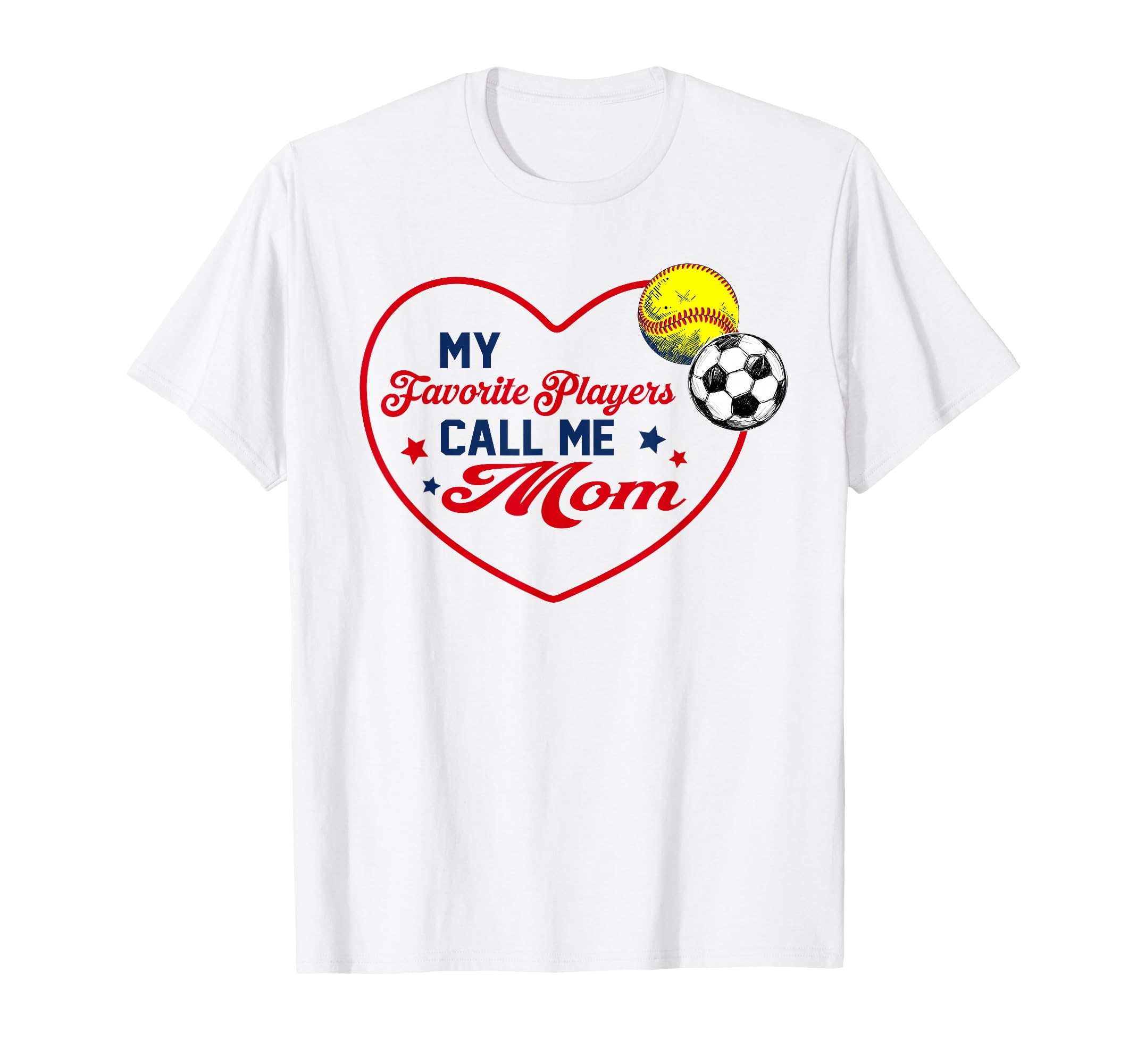 My Favorite Players Call Me Mom T-Shirt - Casual Everyday Wear for Adults - T-Shirt, Sweatshirt, Hoodie