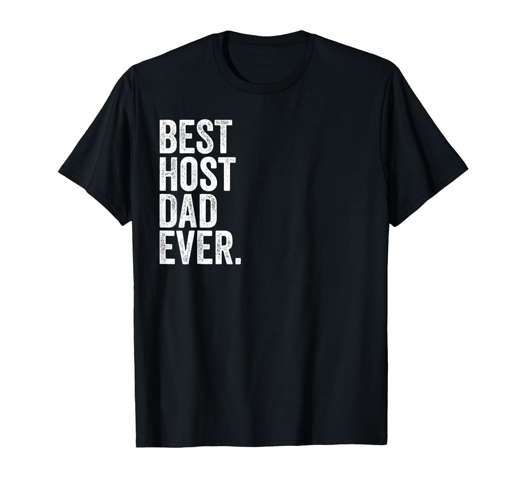 Mens Best Host Dad Ever Greatest Fathers T-Shirt - Minimalist Print Unisex - T-Shirt, Sweatshirt, Hoodie