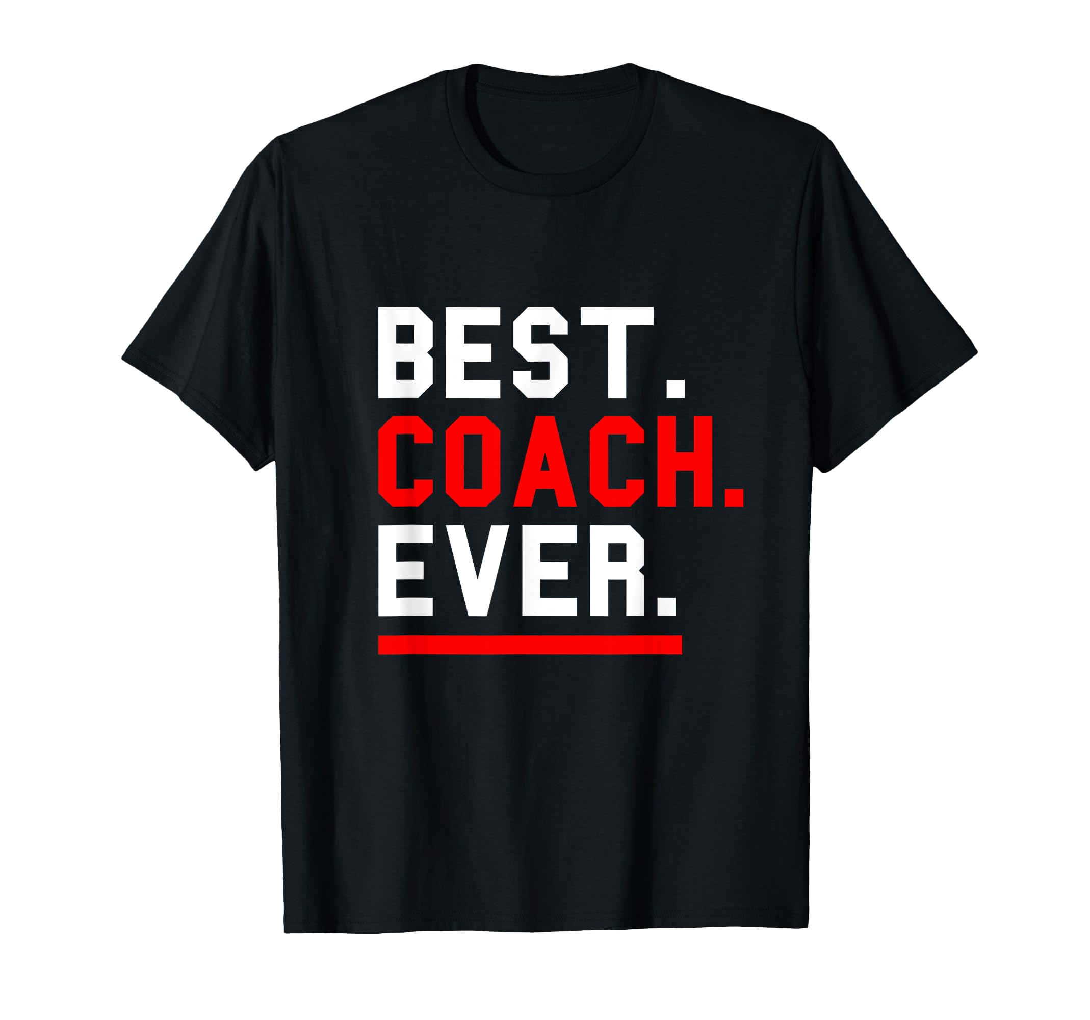 Best Coach Ever Sports T-Shirt - Trendy Graphic Men Women - T-Shirt, Sweatshirt, Hoodie
