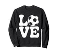Love Soccer Ball Funny Football Sweatshirt - Minimalist Print Men Women - T-Shirt, Sweatshirt, Hoodie