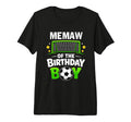 Memaw Birthday Soccer Ball Family T-Shirt - Fun Novelty Design Men Women - T-Shirt, Sweatshirt, Hoodie