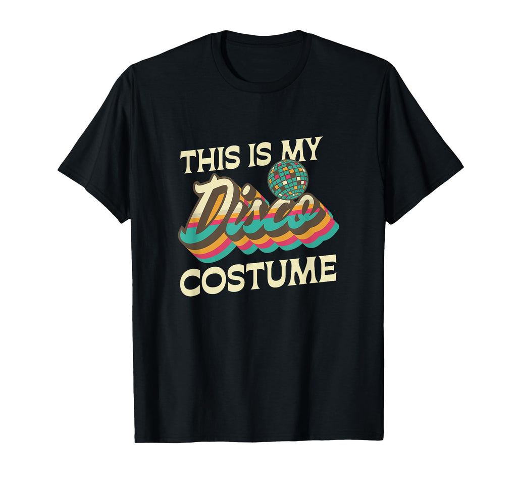 This Is My Disco Costume 70S 80S Disco T-Shirt - Trendy Graphic Unisex - T-Shirt, Sweatshirt, Hoodie