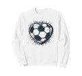 Soccer Ball Heart Football Player And Sweatshirt - Streetwear Style Unisex - T-Shirt, Sweatshirt, Hoodie