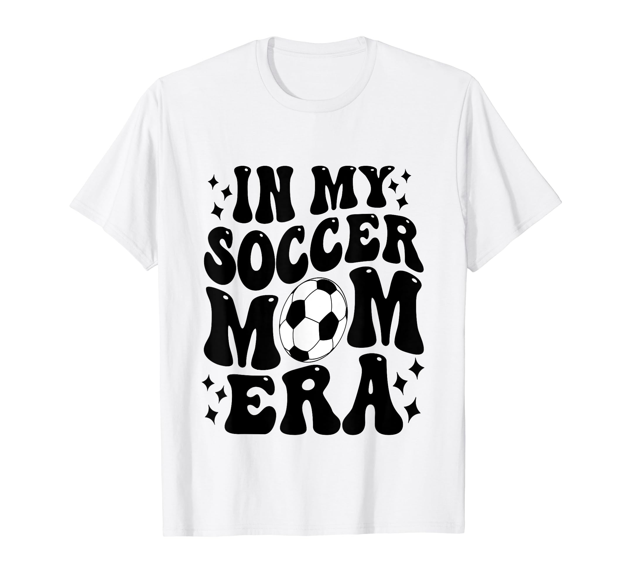 My Soccer Mom Era Soccer Mama Mothers T-Shirt - Graphic Print for Adults - T-Shirt, Sweatshirt, Hoodie