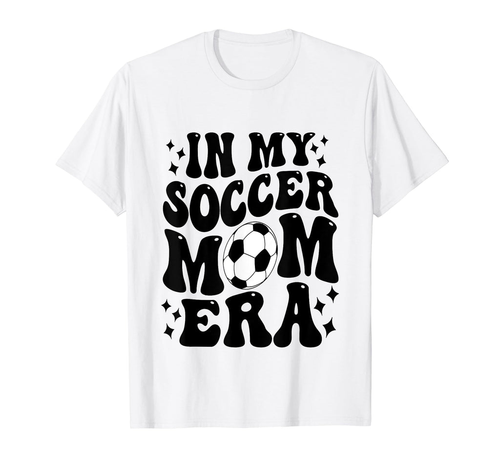 My Soccer Mom Era Soccer Mama Mothers Day T-Shirt - Graphic Print Unisex - T-Shirt, Sweatshirt, Hoodie