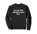 My Hot Soccer Mom Era Must Haves Sweatshirt - Fun Novelty Design Unisex - T-Shirt, Sweatshirt, Hoodie