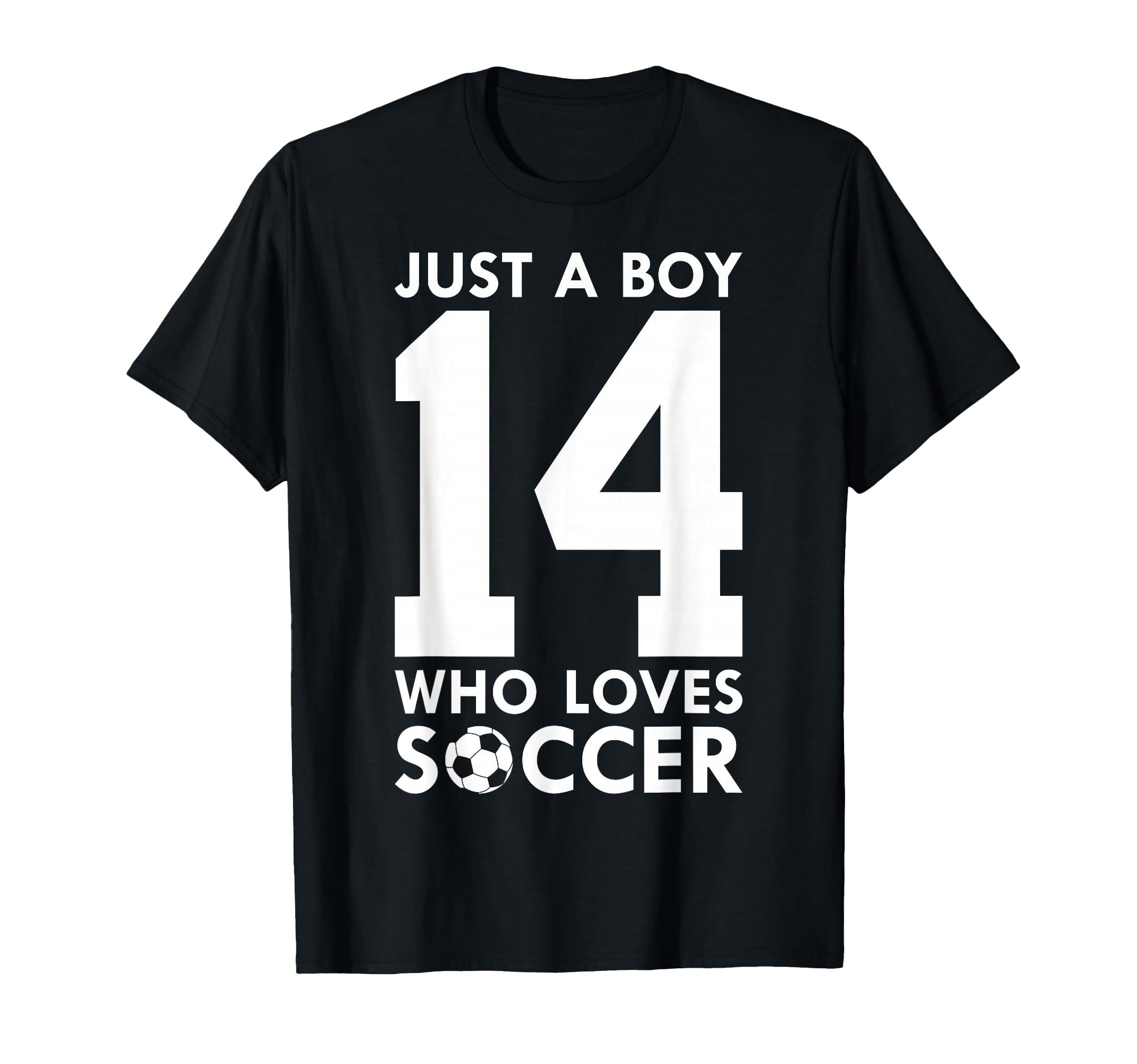Just Who Loves 14 Years Soccer 14Th T-Shirt - Minimalist Print Unisex - T-Shirt, Sweatshirt, Hoodie