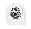 Promoted To Uncle Est 2026 Sweatshirt - Fun Novelty Design Men Women - T-Shirt, Sweatshirt, Hoodie