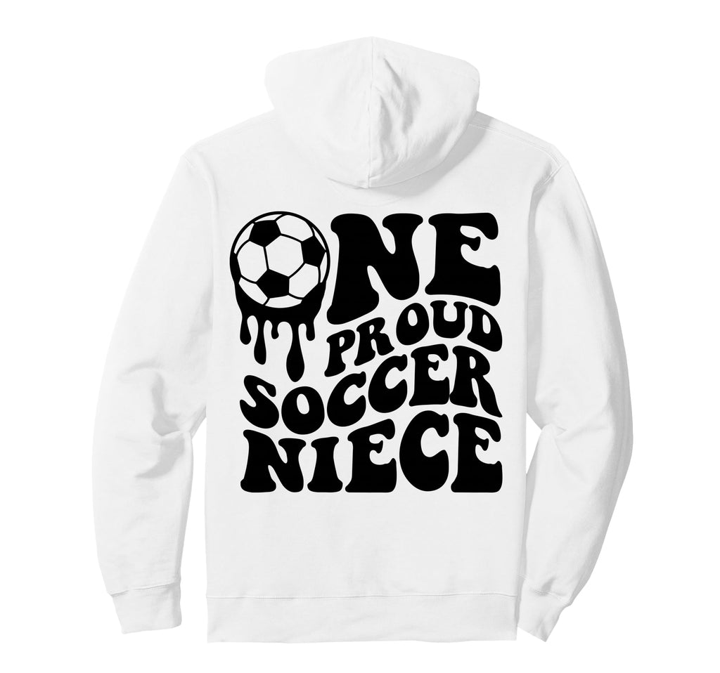 Proud Soccer Niece Soccer Ball Drip Back Hoodie - Aesthetic Graphic Unisex - T-Shirt, Sweatshirt, Hoodie