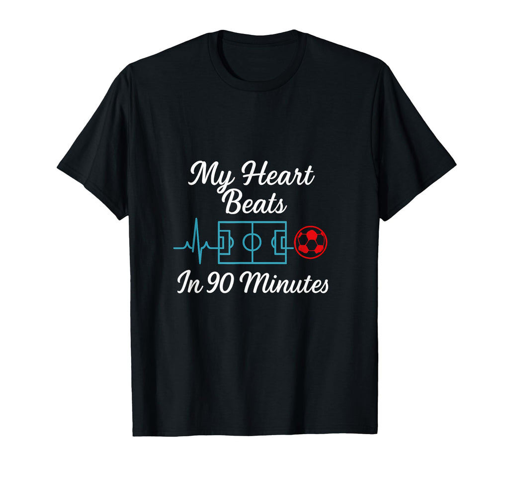 My Heart Beats 90 Minutes Soccer Fan T-Shirt - Unique Graphic Men Women - T-Shirt, Sweatshirt, Hoodie