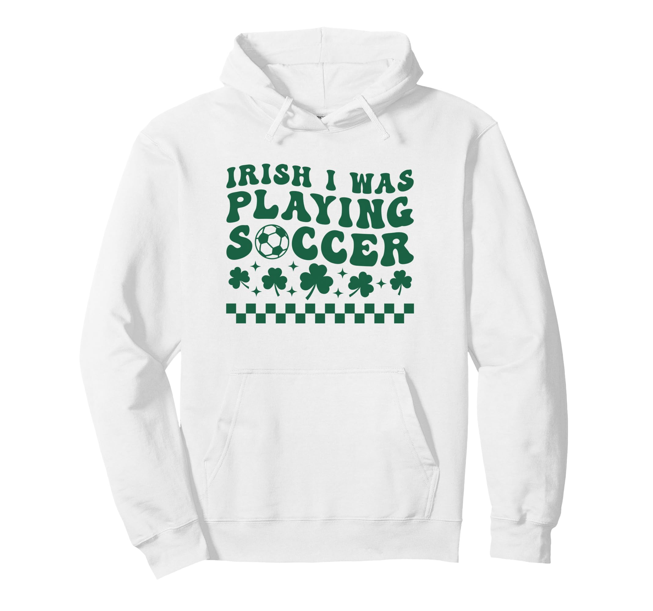Irish I Was Playing Soccer St Hoodie - Minimalist Print for Adults - T-Shirt, Sweatshirt, Hoodie