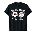 Ball Mom Soccer Baseball Mom Baseball T-Shirt - Fun Novelty Design Unisex - T-Shirt, Sweatshirt, Hoodie