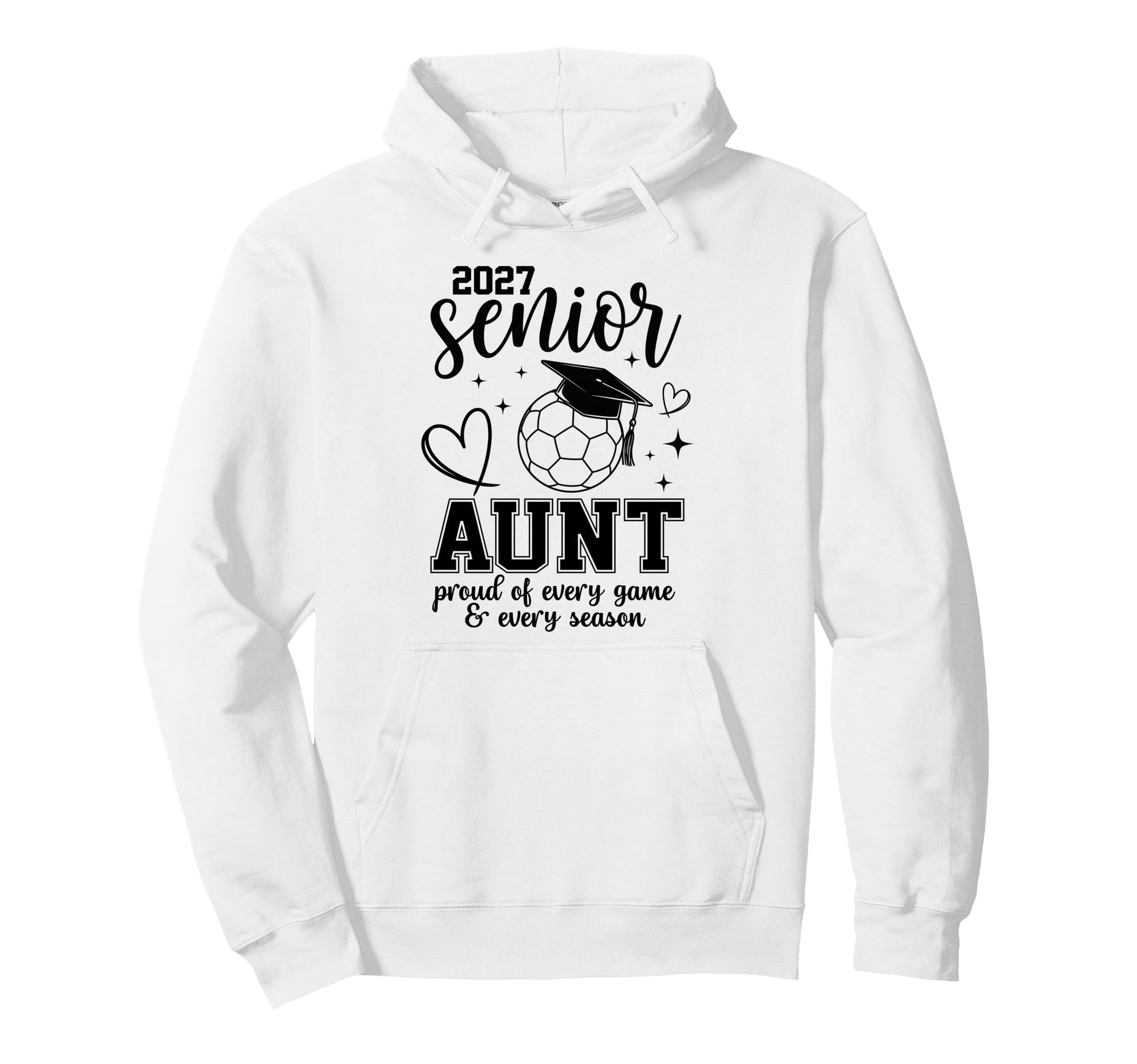 2027 Senior Soccer Aunt Proud Family Hoodie - Fun Novelty Design Unisex - T-Shirt, Sweatshirt, Hoodie