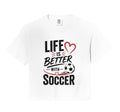 Football Collection Life Is Better Hoodie - Casual Everyday Wear Unisex - T-Shirt, Sweatshirt, Hoodie