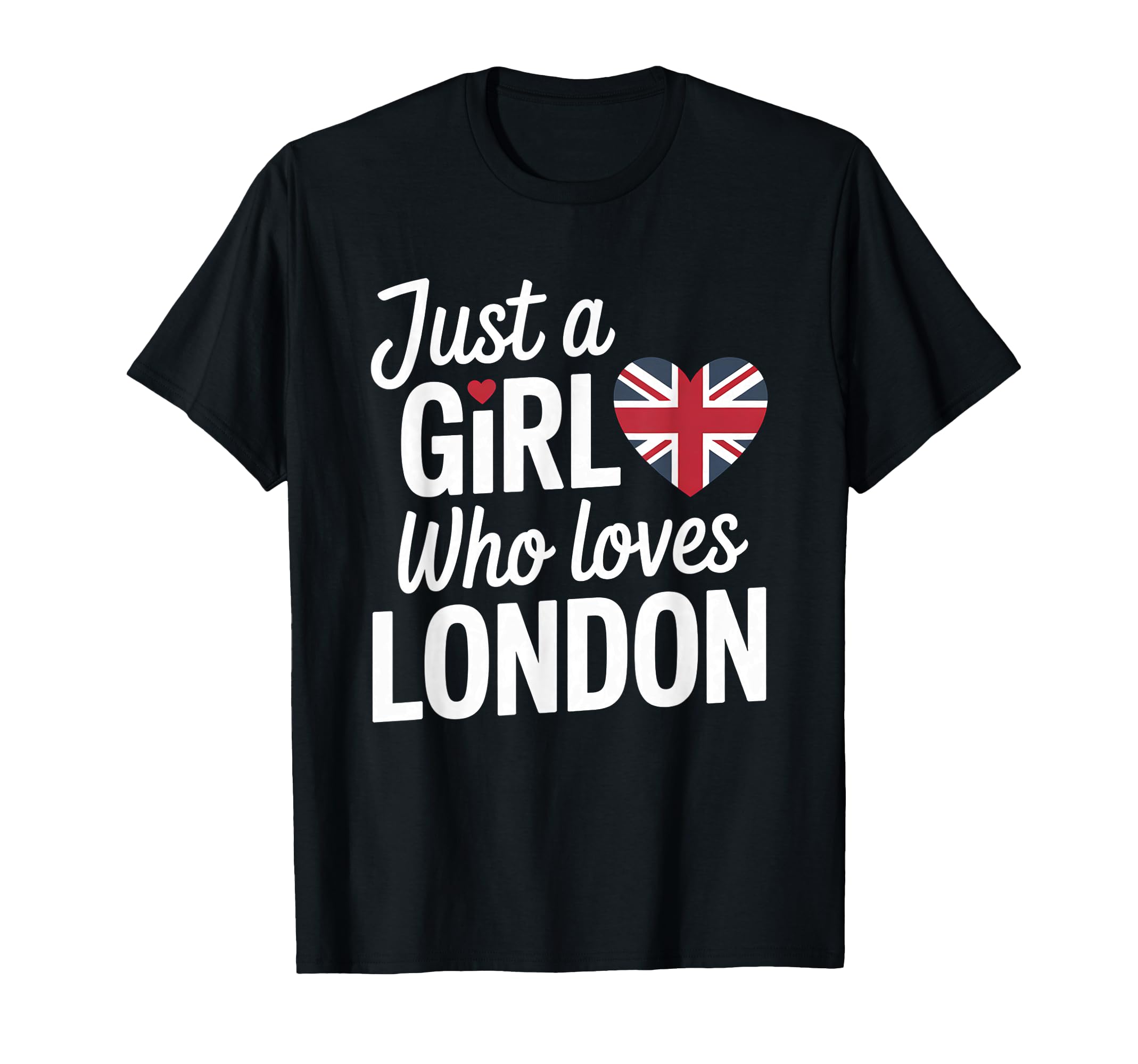 Just Who Loves London Souvenirs England T-Shirt - Unique Graphic Men Women - T-Shirt, Sweatshirt, Hoodie