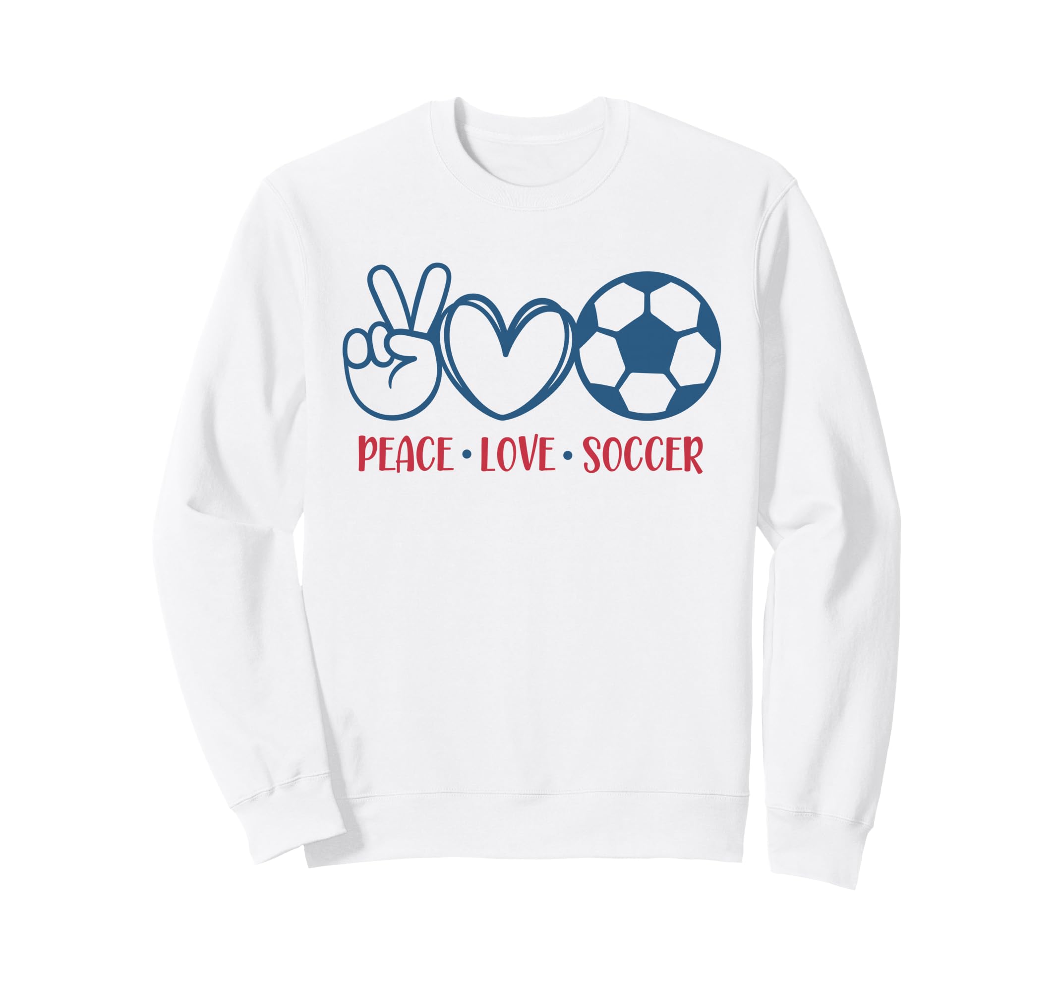 Peace Love Soccer Fan Training Sweatshirt - Fun Novelty Design for Adults - T-Shirt, Sweatshirt, Hoodie