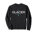 Glacier National Park Montana Sweatshirt - Custom Art Print Men Women - T-Shirt, Sweatshirt, Hoodie