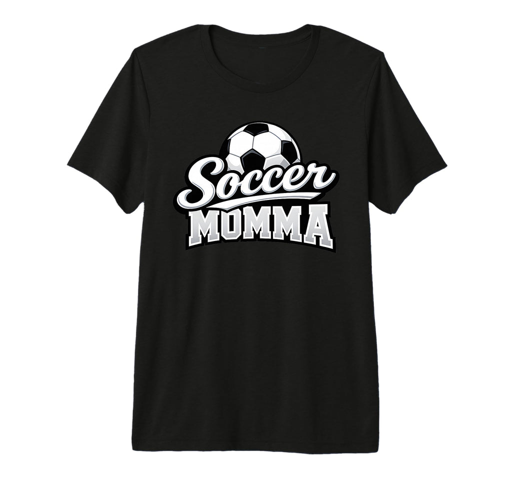 Soccer Momma Mothers Day Soccer Ball T-Shirt - Casual Everyday Wear Unisex - T-Shirt, Sweatshirt, Hoodie