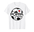 Soccer Poppa Soccer Player Family T-Shirt - Fun Novelty Design for Adults - T-Shirt, Sweatshirt, Hoodie