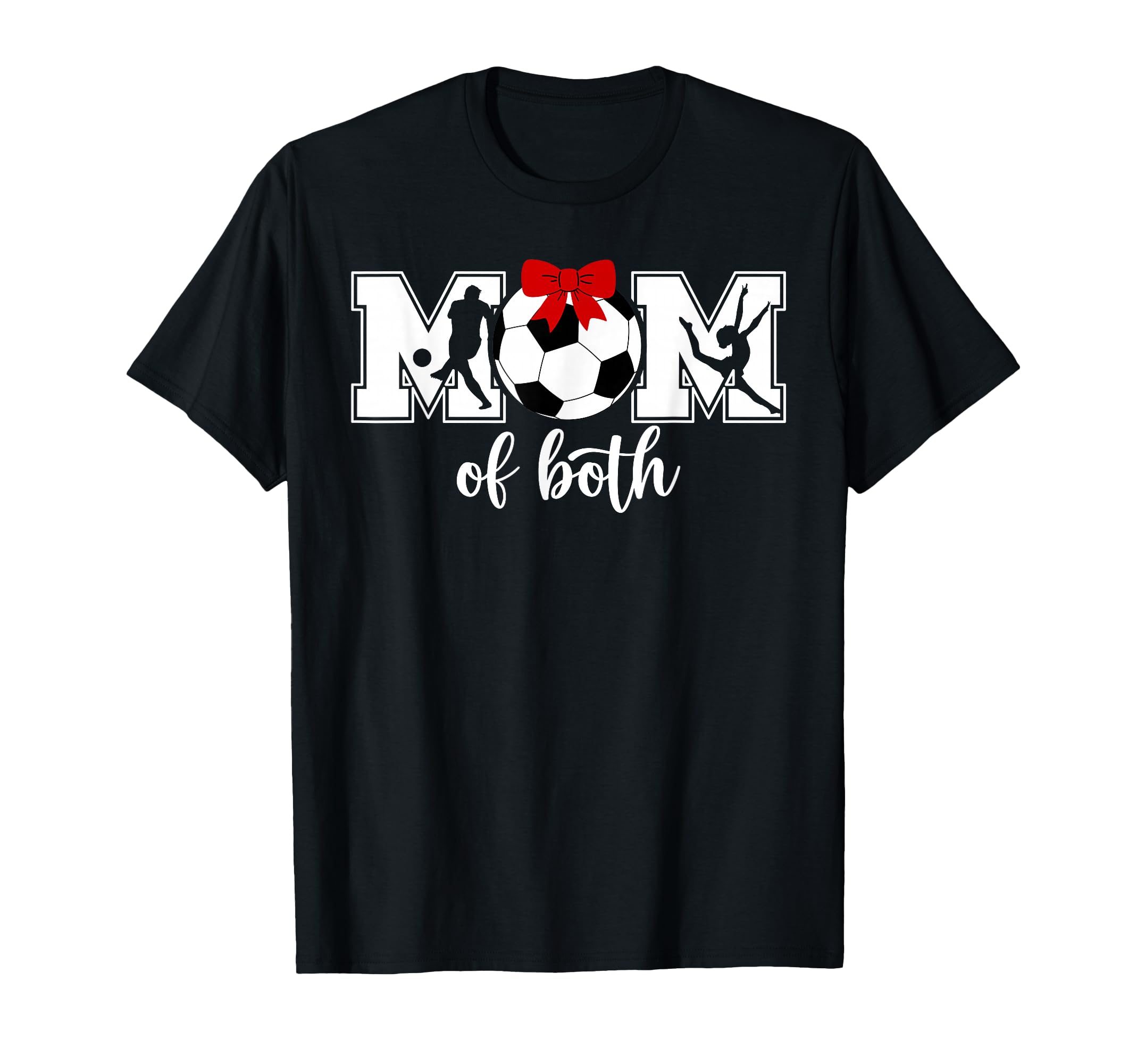 Mom Both Proud Soccer And Dance Mom T-Shirt - Novelty Apparel for Adults - T-Shirt, Sweatshirt, Hoodie