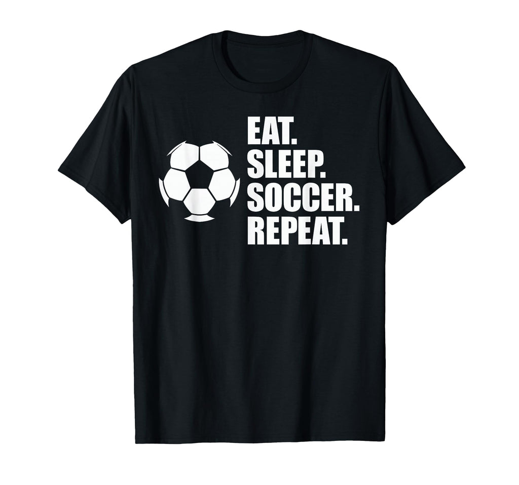 Eat Sleep Soccer Repeat Coaches Players T-Shirt - Aesthetic Graphic Unisex - T-Shirt, Sweatshirt, Hoodie