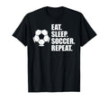 Eat Sleep Soccer Repeat Coaches Players T-Shirt - Aesthetic Graphic Unisex - T-Shirt, Sweatshirt, Hoodie
