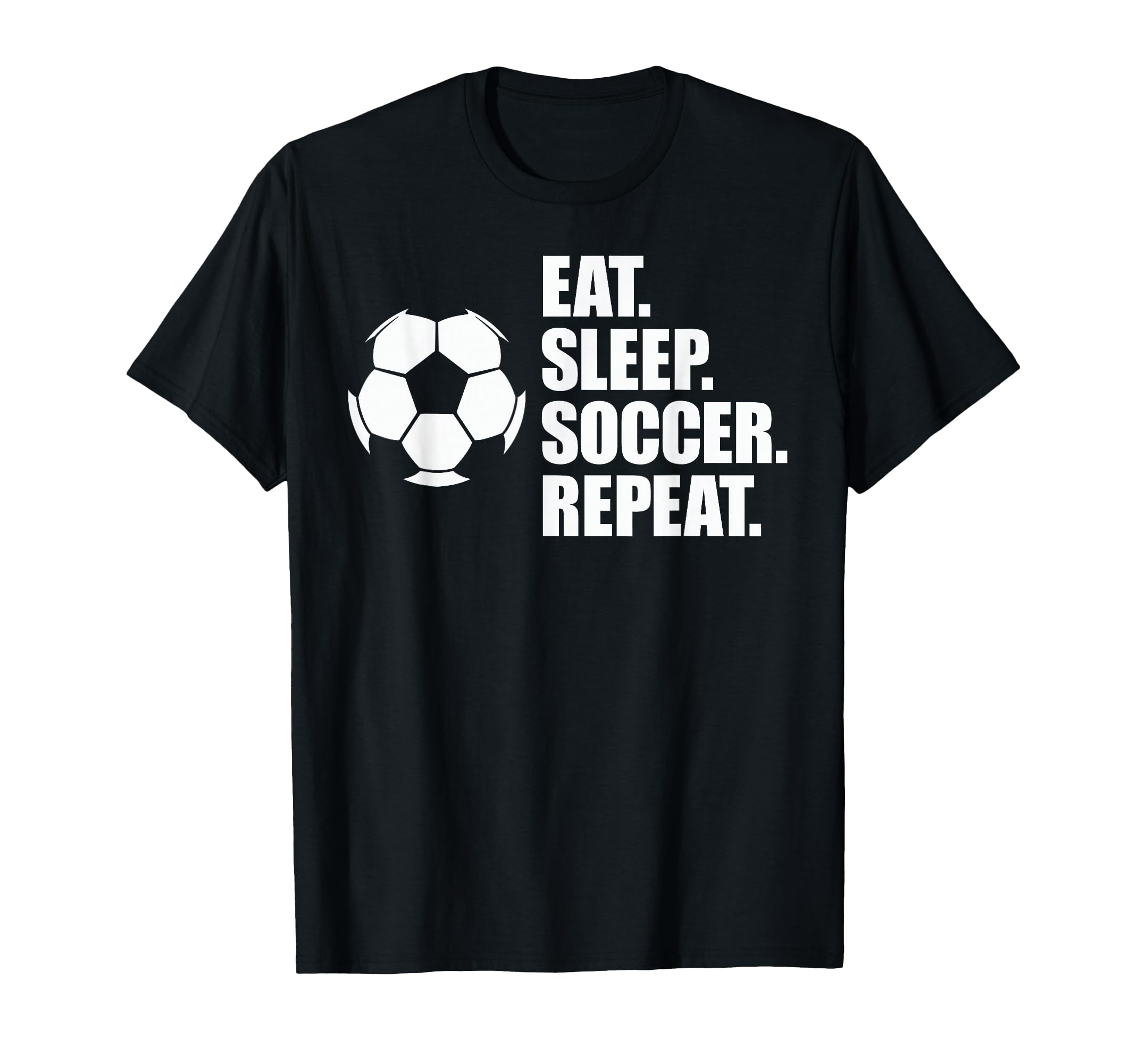 Eat Sleep Soccer Repeat Coaches Players T-Shirt - Aesthetic Graphic Unisex - T-Shirt, Sweatshirt, Hoodie
