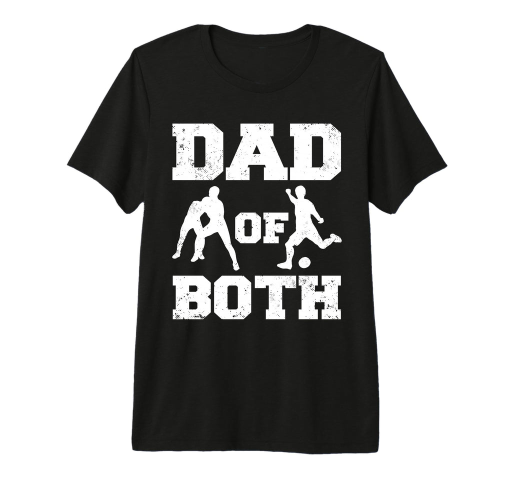 Mens Dad Both Funny Wrestling Soccer T-Shirt - Novelty Apparel Men Women - T-Shirt, Sweatshirt, Hoodie