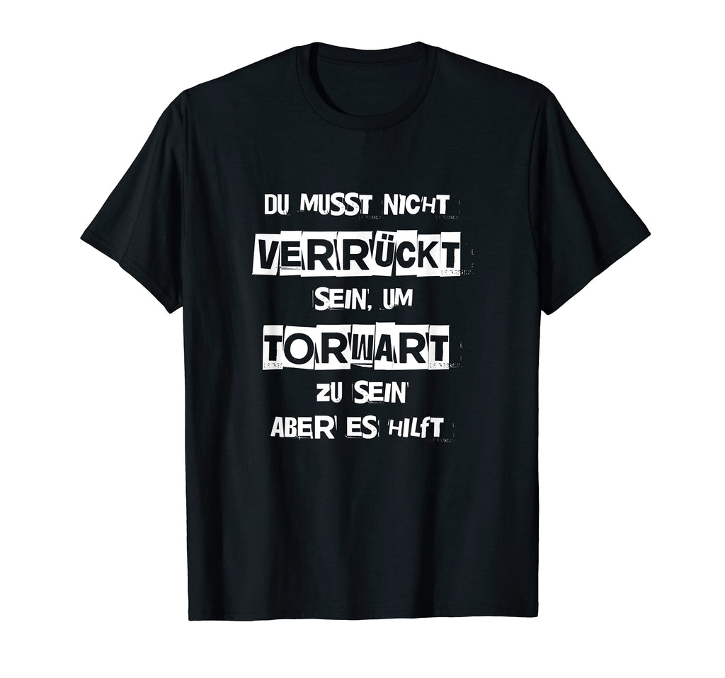 Funny Goalkeeper Outfit Keeper Crazy T-Shirt - Aesthetic Graphic Men Women - T-Shirt, Sweatshirt, Hoodie