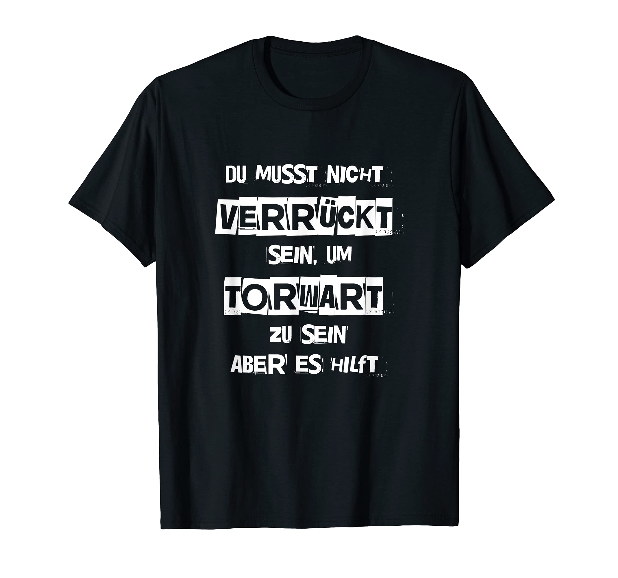 Funny Goalkeeper Outfit Keeper Crazy T-Shirt - Aesthetic Graphic Men Women - T-Shirt, Sweatshirt, Hoodie