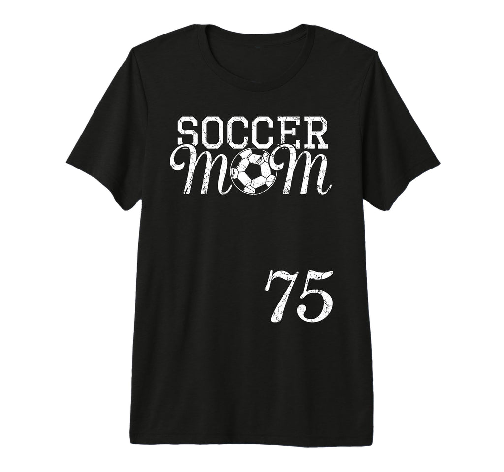 Soccer Mom Jersey Number 75 T-Shirt - Fun Novelty Design for Adults - T-Shirt, Sweatshirt, Hoodie